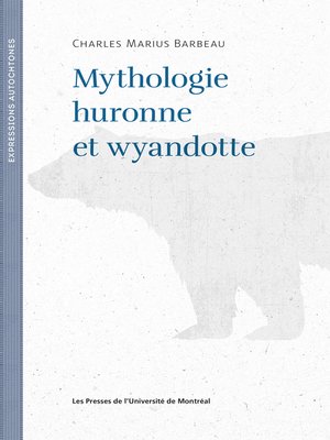 cover image of Mythologie huronne et wyandotte